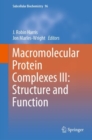 Macromolecular Protein Complexes III: Structure and Function - Book