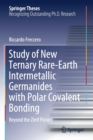 Study of New Ternary Rare-Earth Intermetallic Germanides with Polar Covalent Bonding : Beyond the Zintl Picture - Book