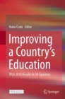 Improving a Country’s Education : PISA 2018 Results in 10 Countries - Book
