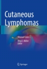 Cutaneous Lymphomas : Unusual Cases 3 - Book
