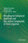 Breeding for Enhanced Nutrition and Bio-Active Compounds in Food Legumes - eBook