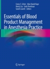 Essentials of Blood Product Management in Anesthesia Practice - eBook