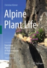 Alpine Plant Life : Functional Plant Ecology of High Mountain Ecosystems - Book