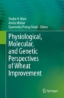Physiological, Molecular, and Genetic Perspectives of Wheat Improvement - eBook