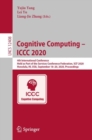 Cognitive Computing - ICCC 2020 : 4th International Conference, Held as Part of the Services Conference Federation, SCF 2020, Honolulu, HI, USA, September 18-20, 2020, Proceedings - eBook