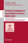 Artificial Intelligence and Mobile Services – AIMS 2020 : 9th International Conference, Held as Part of the Services Conference Federation, SCF 2020, Honolulu, HI, USA, September 18-20, 2020, Proceedi - Book
