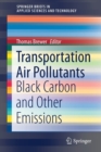 Transportation Air Pollutants : Black Carbon and Other Emissions - Book
