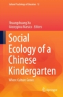 Social Ecology of a Chinese Kindergarten : Where culture grows - eBook