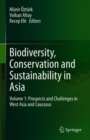 Biodiversity, Conservation and Sustainability in Asia : Volume 1: Prospects and Challenges in West Asia and Caucasus - eBook