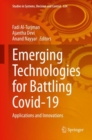 Emerging Technologies for Battling Covid-19 : Applications and Innovations - eBook