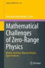 Mathematical Challenges of Zero-Range Physics : Models, Methods, Rigorous Results, Open Problems - Book