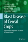 Blast Disease of Cereal Crops : Evolution and Adaptation in Context of Climate Change - eBook