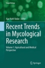 Recent Trends in Mycological Research : Volume 1: Agricultural and Medical Perspective - Book