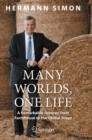 Many Worlds, One Life : A Remarkable Journey from Farmhouse to the Global Stage - Book