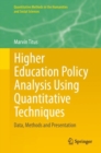 Higher Education Policy Analysis Using Quantitative Techniques : Data, Methods and Presentation - eBook