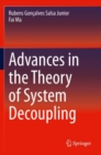 Advances in the Theory of System Decoupling - Book