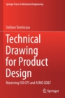 Technical Drawing for Product Design : Mastering ISO GPS and ASME GD&T - Book