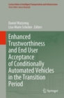 Enhanced Trustworthiness and End User Acceptance of Conditionally Automated Vehicles in the Transition Period - Book