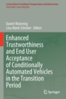 Enhanced Trustworthiness and End User Acceptance of Conditionally Automated Vehicles in the Transition Period - Book