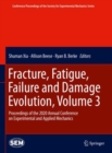Fracture, Fatigue, Failure and Damage Evolution , Volume 3 : Proceedings of the 2020 Annual Conference on Experimental and Applied Mechanics - Book