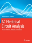 AC Electrical Circuit Analysis : Practice Problems, Methods, and Solutions - Book