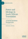 Power and Ideology in South African Translation : A Social Systems Perspective - eBook