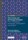 Pilot Society and the Energy Transition : The co-shaping of innovation, participation and politics - eBook