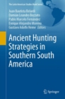 Ancient Hunting Strategies in Southern South America - eBook