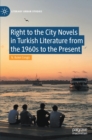 Right to the City Novels in Turkish Literature from the 1960s to the Present - Book