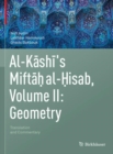 Al-Kashi's Miftah al-Hisab, Volume II: Geometry : Translation and Commentary - Book