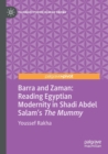 Barra and Zaman: Reading Egyptian Modernity in Shadi Abdel Salam’s The Mummy - Book