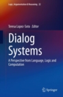 Dialog Systems : A Perspective from Language, Logic and Computation - eBook