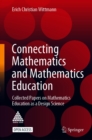 Connecting Mathematics and Mathematics Education : Collected Papers on Mathematics  Education as a Design Science - eBook