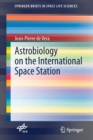 Astrobiology on the International Space Station - Book