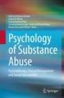 Psychology of Substance Abuse : Psychotherapy, Clinical Management and Social Intervention - eBook