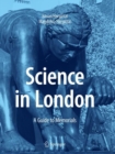 Science in London : A Guide to Memorials - Book