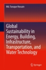 Global Sustainability in Energy, Building, Infrastructure, Transportation, and Water Technology - Book