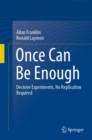 Once Can Be Enough : Decisive Experiments, No Replication Required - eBook
