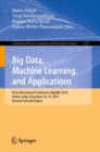 Big Data, Machine Learning, and Applications : First International Conference, BigDML 2019, Silchar, India, December 16-19, 2019, Revised Selected Papers - eBook