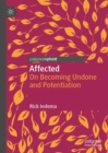 Affected : On Becoming Undone and Potentiation - eBook