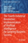 The Fourth Industrial Revolution: Implementation of Artificial Intelligence for Growing Business Success - eBook