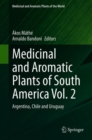 Medicinal and Aromatic Plants of South America Vol.  2 : Argentina, Chile and Uruguay - eBook