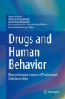 Drugs and Human Behavior : Biopsychosocial Aspects of Psychotropic Substances Use - eBook
