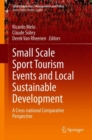 Small Scale Sport Tourism Events and Local Sustainable Development : A Cross-National Comparative Perspective - eBook
