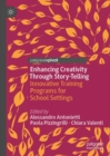 Enhancing Creativity Through Story-Telling : Innovative Training Programs for School Settings - eBook