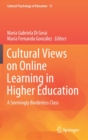 Cultural Views on Online Learning in Higher Education : A Seemingly Borderless Class - Book