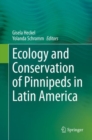 Ecology and Conservation of Pinnipeds in Latin America - eBook