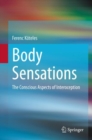 Body Sensations : The Conscious Aspects of Interoception - Book