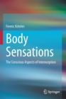 Body Sensations : The Conscious Aspects of Interoception - Book