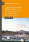 Private Bankers in the Italian 19th Century : The Parodi of Genoa in the National and International Context - Book